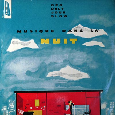« MUSIQUE DANS LA NUIT » Geo DALY et son Quintette